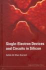 Image for Single-electron Devices And Circuits In Silicon