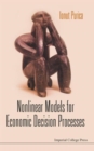 Image for Nonlinear Models For Economic Decision Processes