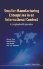 Image for Smaller Manufacturing Enterprises In An International Context: A Longitudinal Exploration