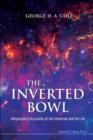 Image for Inverted Bowl : Introductory Accounts Of The Universe And Its Life