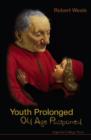 Image for Youth prolonged: old age postponed