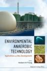 Image for Environmental anaerobic technology: applications and new developments