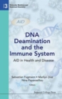 Image for Dna Deamination And The Immune System: Aid In Health And Disease
