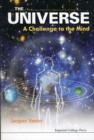 Image for Universe, The: A Challenge To The Mind