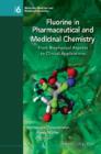 Image for Fluorine in pharmaceutical and medicinal chemistry: from biophysical aspects to clinial applications