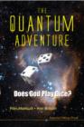 Image for The quantum adventure: does God play dice?