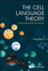 Image for Cell Language Theory, The: Connecting Mind And Matter