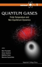 Image for Quantum gases  : finite temperatures and non-equilibrium dynamics