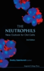 Image for Neutrophils, The: New Outlook For Old Cells (3rd Edition)