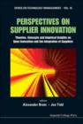 Image for Perspectives on supplier innovation: theories, concepts and empirical insights on open innovation and the integration of suppliers