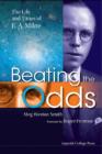 Image for Beating the odds: the life and times of E.A. Milne