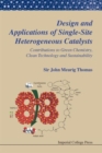 Image for Design And Applications Of Single-site Heterogeneous Catalysts: Contributions To Green Chemistry, Clean Technology And Sustainability