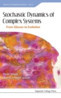 Image for Stochastic Dynamics Of Complex Systems: From Glasses To Evolution