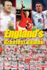 Image for England&#39;s greatest games  : 50 fantastic matches to savour
