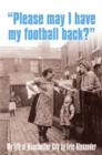 Image for Please May I Have My Football Back