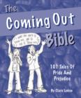 Image for The coming out bible  : 101 tales of pride &amp; prejudice