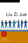 Image for Liu zi jue  : six sounds approach to qigong breathing exercises