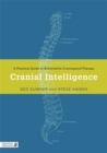 Image for Cranial intelligence  : a practical guide to biodynamic craniosacral therapy