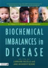 Image for Biochemical imbalances in disease  : a practitioner&#39;s handbook