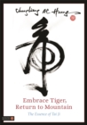 Image for Embrace tiger, return to mountain  : the essence of tai ji