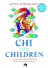 Image for Chi for children  : a practical guide to teaching tai chi and qigong in schools and the community