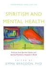 Image for Spiritism and mental health  : practices from spiritist centers and spiritist psychiatric hospitals in Brazil