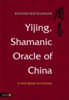 Image for The book of change  : A new translation of the Chinese oracle and guide to Shamanic teachings