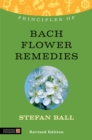 Image for Principles of Bach flower remedies
