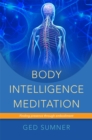 Image for Body intelligence meditation  : finding presence through embodiment