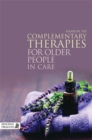 Image for Complementary Therapies for Older People in Care