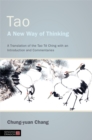 Image for Tao - A New Way of Thinking : A Translation of the Tao Te Ching with an Introduction and Commentaries