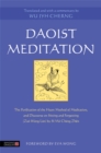 Image for Daoist meditation  : the purification of the heart method of meditation and discourse on sitting and forgetting (Zuâo Wâang Lâun) by Si Ma Cheng
