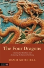 Image for The four dragons  : clearing the meridians and awakening the spine in nei gong