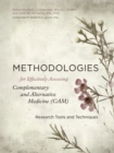 Image for Methodologies for effectively assessing complementary and alternative medicine (CAM)  : research tools and techniques