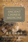 Image for Foundations of theory for ancient Chinese medicine  : Shang Han Lun and contemporary medical texts