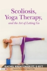 Image for Scoliosis, Yoga Therapy, and the Art of Letting Go