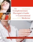 Image for The complementary therapist&#39;s guide to conventional medicine