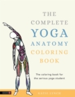 Image for The Complete Yoga Anatomy Coloring Book