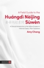 Image for A Field Guide to the Huangdi Neijing Suwen