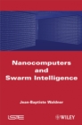 Image for Nanocomputers and Swarm Intelligence