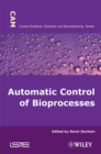 Image for Automatic Control of Bioprocesses