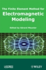 Image for The Finite Element Method for Electromagnetic Modeling