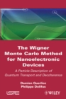 Image for The Wigner Monte Carlo Method for Nanoelectronic Devices