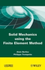 Image for Solid Mechanics using the Finte Element Method