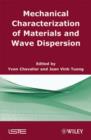 Image for Mechanical Characterization of Materials and Wave Dispersion