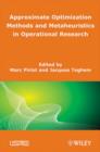 Image for Approximate Optimization Methods and Metaheuristics in Operational Research