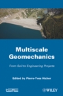 Image for Multiscale Geomechanics : From Soil to Engineering Projects