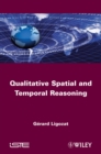 Image for Qualitative Spatial and Temporal Reasoning