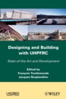 Image for Designing and Building with UHPFRC