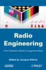 Image for Radio Engineering : From Software Radio to Cognitive Radio
